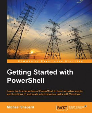 Carte Getting Started with PowerShell Michael Shepard