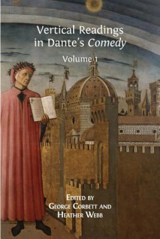 Könyv Vertical Readings in Dante's Comedy George Corbett