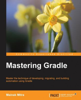 Könyv Mastering Gradle Mainak Mitra