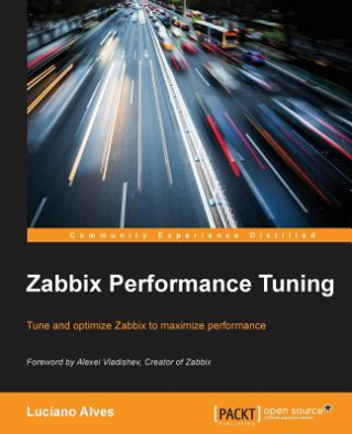 Kniha Zabbix Performance Tuning Luciano Alves