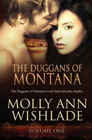 Könyv Duggans of Montana Molly Ann Wishlade