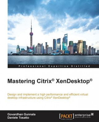 Könyv Mastering Citrix (R) XenDesktop (R) Daniele Tosatto