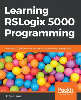 Kniha Learning RSLogix 5000 Programming Scott Austin