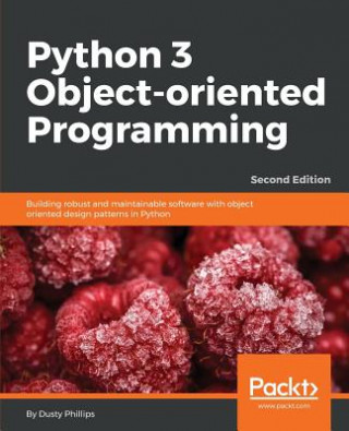 Kniha Python 3 Object-oriented Programming - Dusty Phillips