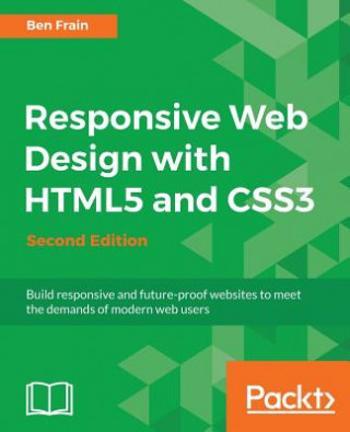 Книга Responsive Web Design with HTML5 and CSS3 - Ben Frain