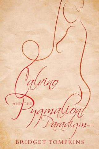 Książka Calvino and the Pygmalion Paradigm Bridget Tompkins