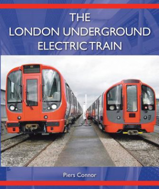 Książka London Underground Electric Train Piers Connor