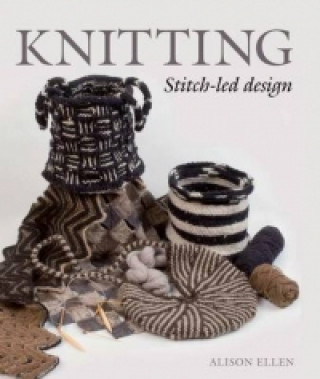 Kniha Knitting Stitch-led Design Alison Ellen