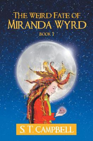 Kniha Weird Fate of Miranda Wyrd S. T. Campbell