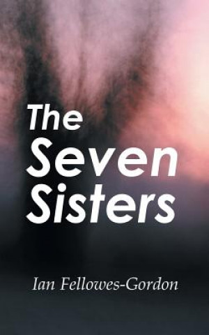 Knjiga Seven Sisters Ian Fellowes-Gordon