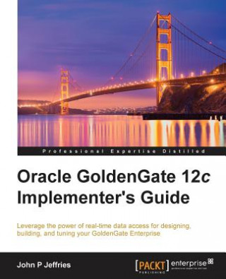 Книга Oracle GoldenGate 12c Implementer's Guide John P. Jeffries