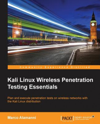 Kniha Kali Linux Wireless Penetration Testing Essentials Marco Alamanni