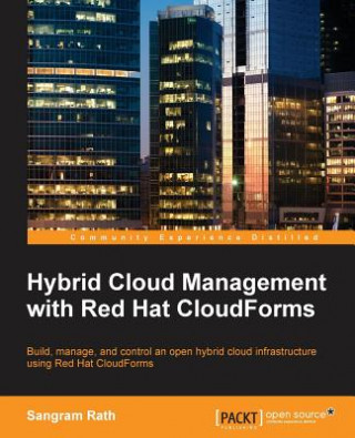 Książka Hybrid Cloud Management with Red Hat CloudForms Sangram Rath