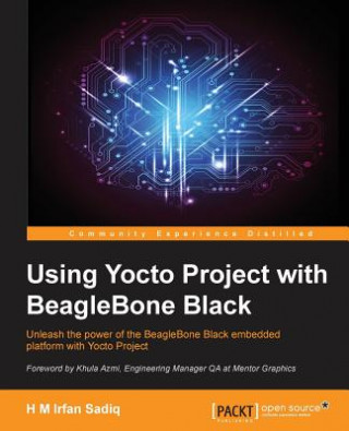 Carte Using Yocto Project with BeagleBone Black H. M. Irfan Sadiq