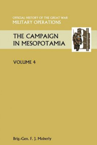 Carte Campaign in Mesopotamia Vol IV. Official History of the Great War Other Theatres Anon
