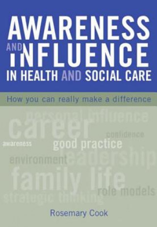 Kniha Awareness and Influence in Health and Social Care Rosemary Cook
