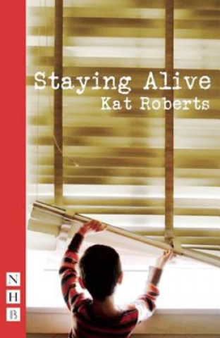Knjiga Staying Alive Kat Roberts