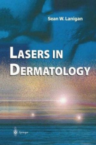 Knjiga Lasers in Dermatology Sean W. Lanigan