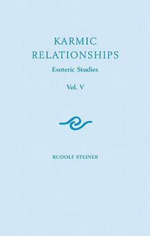 Könyv Karmic Relationships: Esoteric Studies Rudolf Steiner