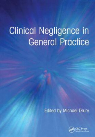 Buch Clinical Negligence in General Practice Michael Drury