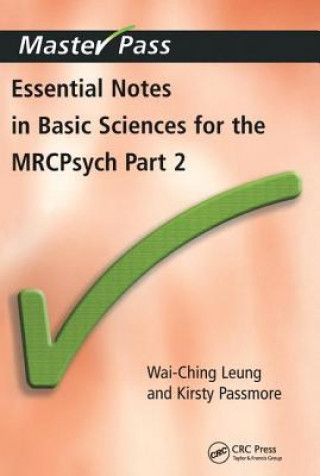 Kniha Essential Notes in Basic Sciences for the MRCPsych Wai-Ching Leung
