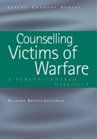 Kniha Counselling Victims of Warfare Richard Bryant-Jefferies