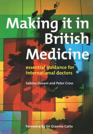 Knjiga Making it in British Medicine Dr. Sabina Dosani