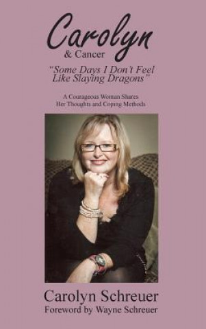 Kniha Carolyn & Cancer Carolyn Schreuer