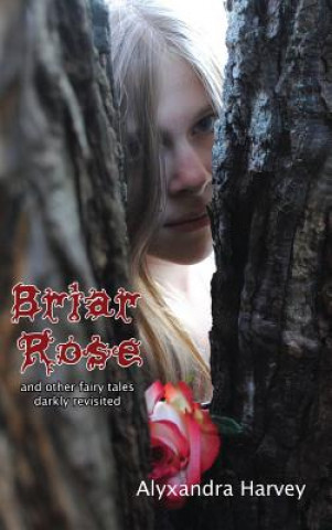 Kniha Briar Rose Alyxzndra Harvey