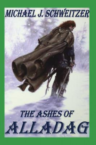 Kniha Ashes of Alladag Michael J Schweitzer