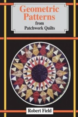 Книга Geometric Patterns from Patchwork Quilts Robert Field