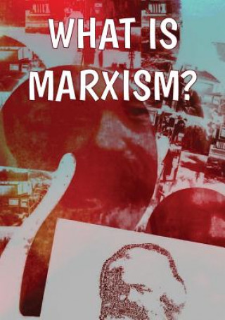 Carte What Is Marxism? Alan Woods