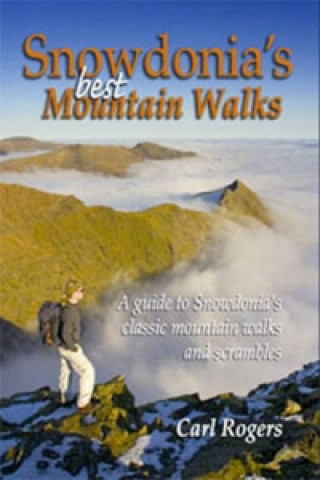 Kniha Snowdonia's Best Mountain Walks Carl Rogers