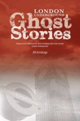 Carte London Underground Ghost Stories Jill Armitage