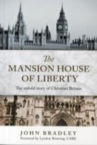 Kniha MANSION HOUSE OF LIBERTY JOHN BRADLEY