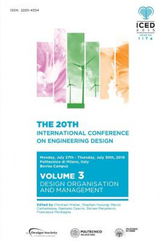 Carte Proceedings of the 20th International Conference on Engineering Design (ICED 15) Volume 3 Marco Cantamessa