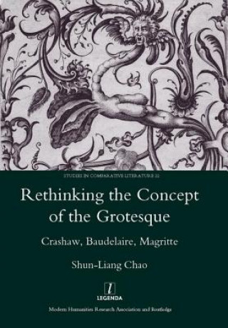 Book Rethinking the Concept of the Grotesque Shun-Liang Chao