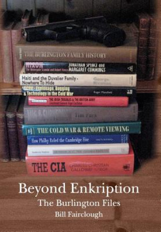 Kniha Beyond Enkription - The Burlington Files Bill Fairclough