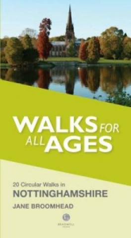 Carte Walks for All Ages in Nottinghamshire Jane Broomhead
