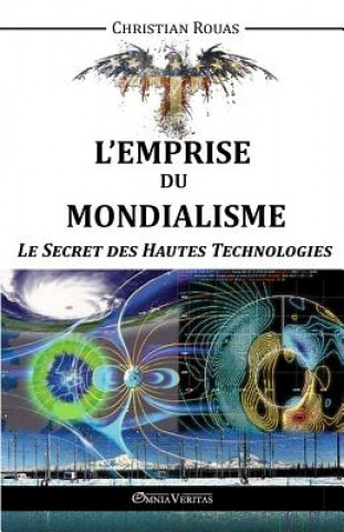 Könyv L'Emprise du Mondialisme - Le Secret des Hautes Technologies Christian Rouas