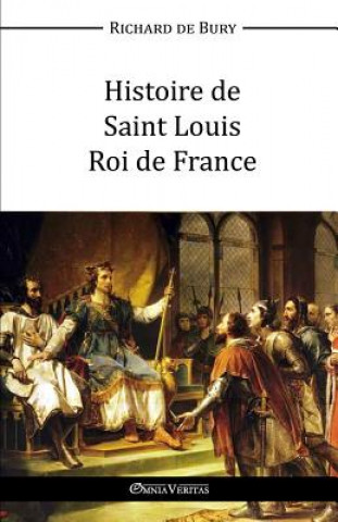Carte Histoire de Saint Louis Roi de France Richard de Bury