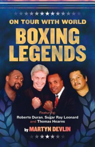 Book On Tour with World Boxing Legends Martyn Devlin