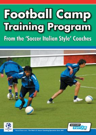 Könyv Football Camp Training Program from the Soccer Italian Style Coaches Mirko Mazzantini