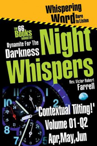 Knjiga Night-Whispers Vol 01-Q2-'Contextual Tilting' Victor Robert Farrell