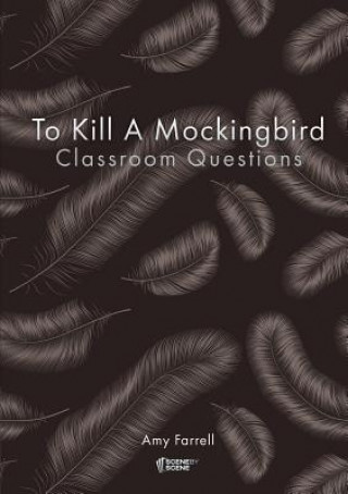 Книга To Kill a Mockingbird Classroom Questions Amy Farrell