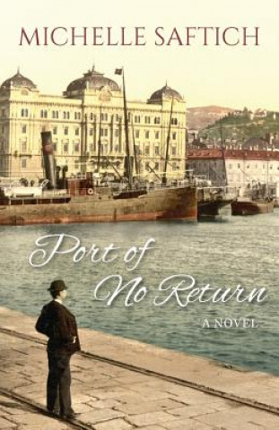 Könyv Port of No Return Michelle Saftich