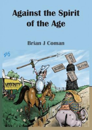 Kniha Against the Spirit of the Age Brian Coman