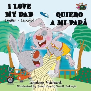 Livre I Love My Dad - Quiero a mi Papa Shelley Admont