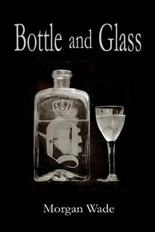 Book Bottle and Glass Morgan Wade