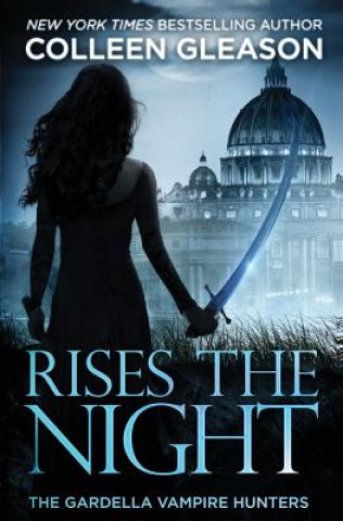 Kniha Rises the Night Colleen Gleason